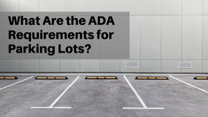 What Are the ADA Requirements for Parking Lots?